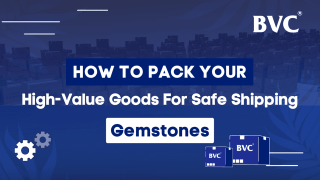 How to pack your high-value goods for safe shipping — Gemstones